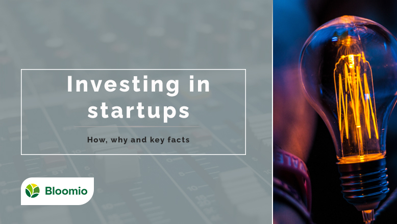 Investing in startups. How, why and key facts.